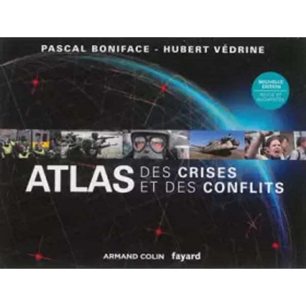 Atlas Des Crises Et Des Conflits - 2E éDition - Pascal Boniface, Hubert VéDrine-image