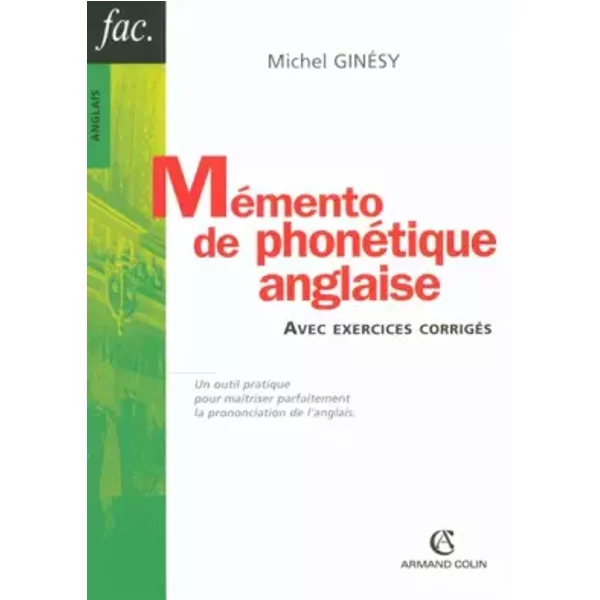 Mémento de phonétique anglaise - Avec exercices corrigés - Michel Ginesy