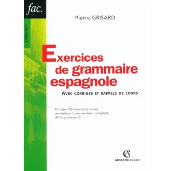 Exercices De Grammaire Espagnole : Avec CorrigéS Et Rappels De Cours - Pierre Grisard-image