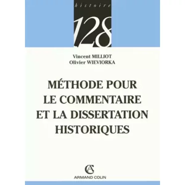 MéThode Pour Le Commentaire Et La Dissertation Historiques - Vincent Milliot Et Olivier Wieviorka-image