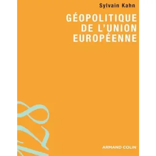 GéOpolitique De L'union EuropéEnne - Sylvain Kahn-image