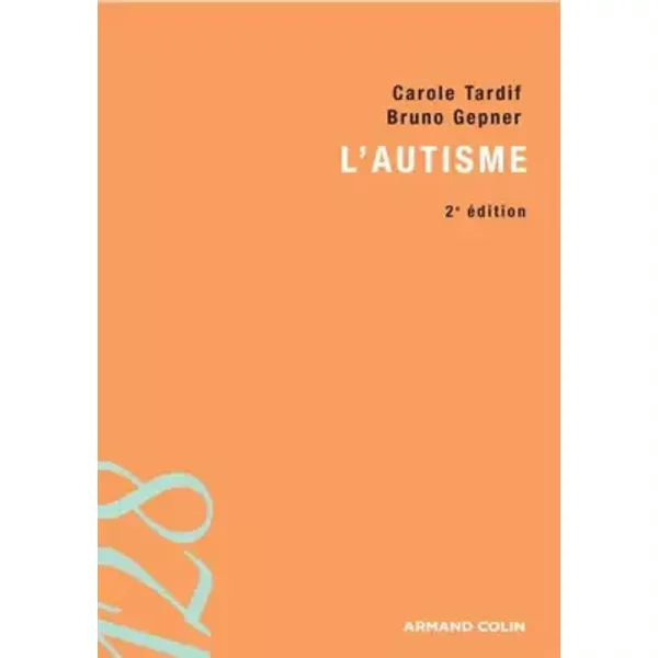 L'autisme - Carole Tardif, Bruno Gepner-image