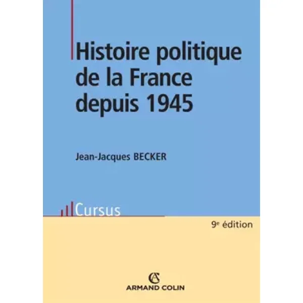 Histoire politique de la France depuis 1945 - Jean-Jacques Becker