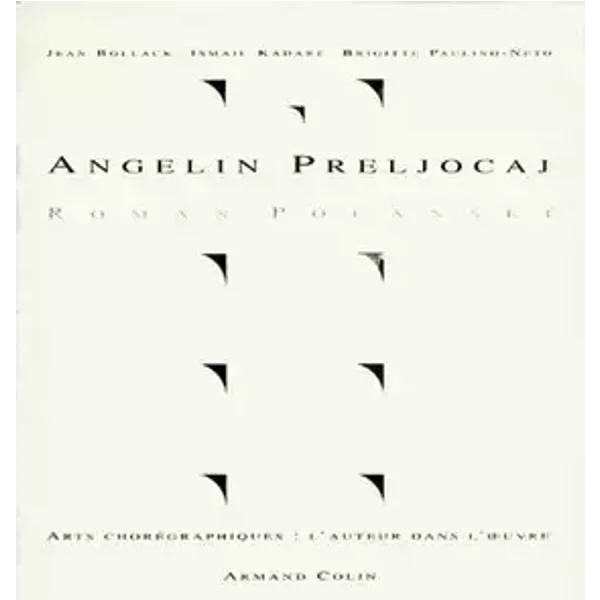 Angelin Preljocaj - Ismaïl Kadaré, Jean Bollack, Brigitte Paulino-Neto, Roman Polanski