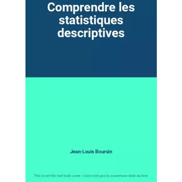 Comprendre les statistiques descriptives - Jean-Louis Boursin