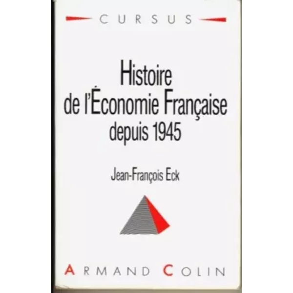 Histoire De L'éConomie FrançAise Depuis 1945 - Eck-J.F-image