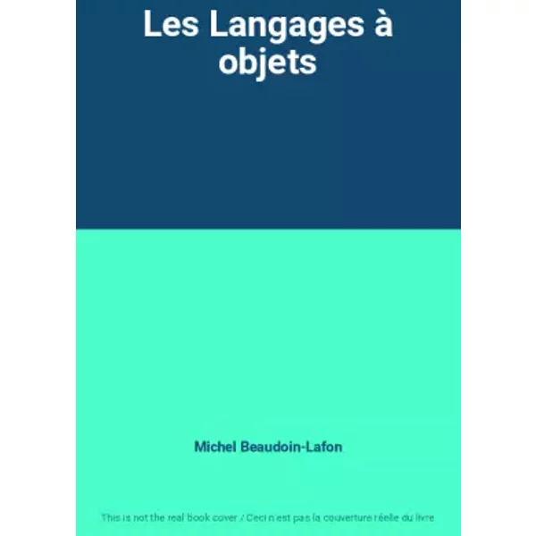 Les Langages à Objets - Michel Beaudoin-Lafon-image