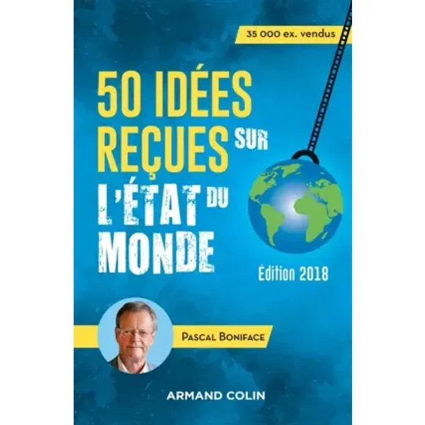 50 IdéEs ReçUes Sur L'éTat Du Monde - ÉDition 2018 - Pascal Boniface-image