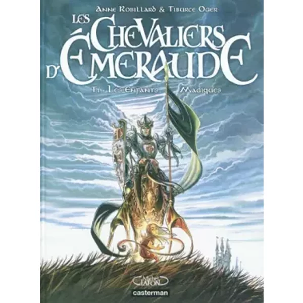 Les Chevaliers D'emeraude, Tome 1 : Les Enfants Magiques - Tiburce Oger, Anne Robillard-image