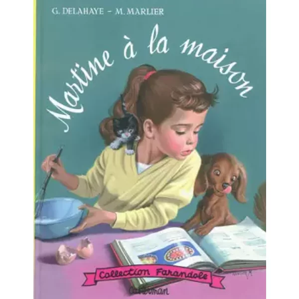 Martine à la maison - Gilbert Delahaye, Marcel Marlier