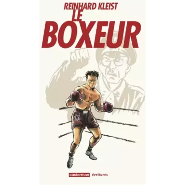 Le boxeur - Reinhard Kleist, Carline Dolmazon, Paul Derouet