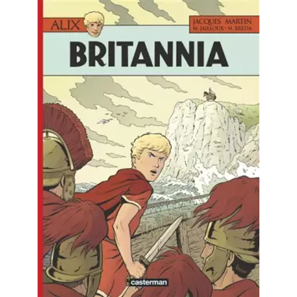 Alix, Tome 33 : Britannia - Jacques Martin, Mathieu Breda, Marc Jailloux
