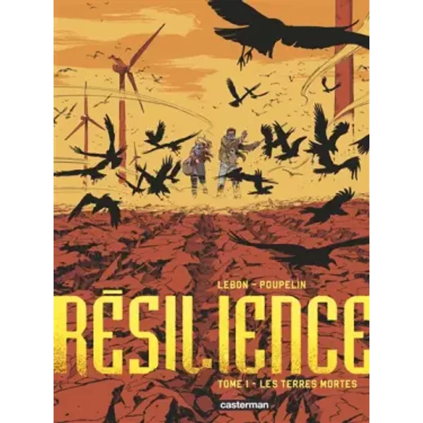 Résilience: Les terres mortes (1) - Augustin Lebon, Augustin Lebon, Augustin Lebon