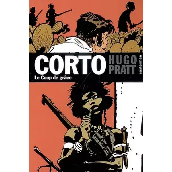 Le coup de grâce - Hugo Pratt