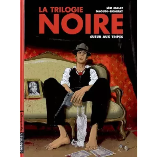 La trilogie noire, Tome 3 : Sueur aux tripes - Léo Malet, Philippe Bonifay, Youssef Daoudi