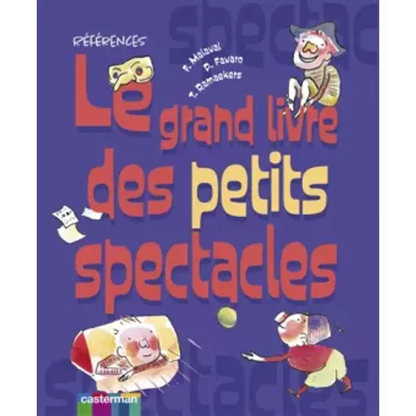 Le Grand Livre Des Petits Spectacles - Patrice Favaro, FrançOise Malaval-image