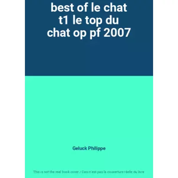 best of le chat t1 le top du chat op pf 2007 - Geluck Philippe