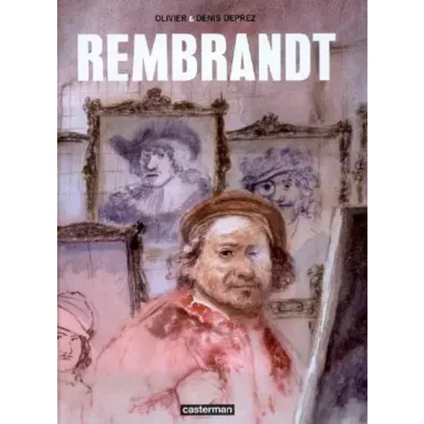 Rembrandt - Denis Deprez, Olivier Deprez