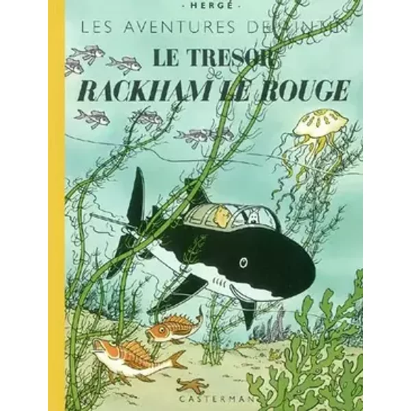 Le Trésor de Rackham Le Rouge (fac-similé de l'édition originale de 1944) - Hergé