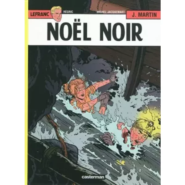 Lefranc, Tome 20 : Noël noir - Michel Jacquemart, Frédéric Régric, Jacques Martin