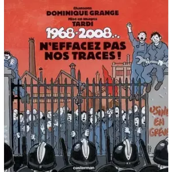 1968-2008... : N'effacez pas nos traces ! (1CD audio) - Dominique Grange, Tardi, Alain Badiou