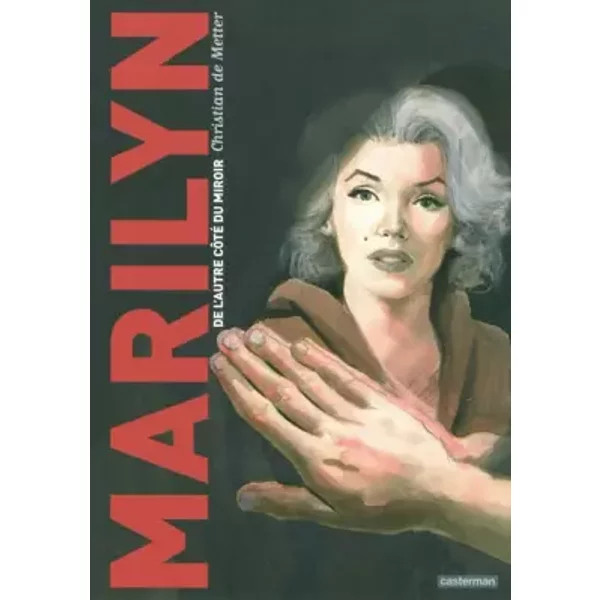 Marilyn : De l'autre côté du miroir - Christian de Metter