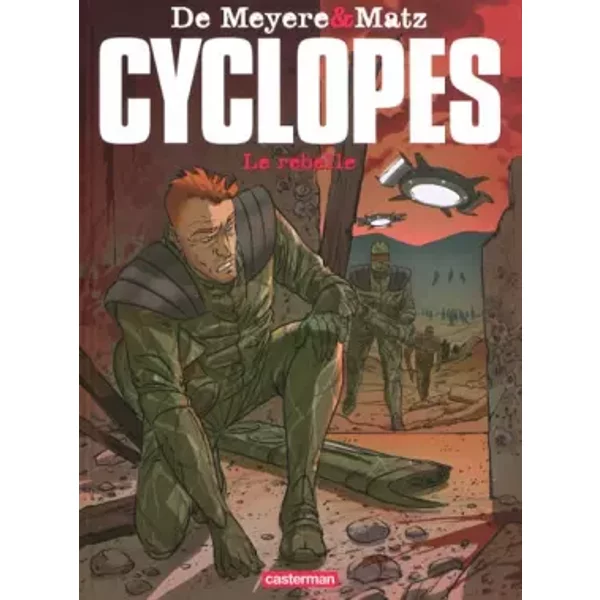 Cyclopes, Tome 3 : Le rebelle - Gaël de Meyere, Matz, Jamin