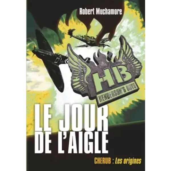 Henderson's Boys, Tome 2 : Le Jour De L'aigle - Robert Muchamore, Jean Esch-image