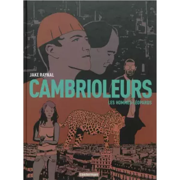 Cambrioleurs, Tome 2 : Les Hommes-LéOpards - Jake Raynal-image