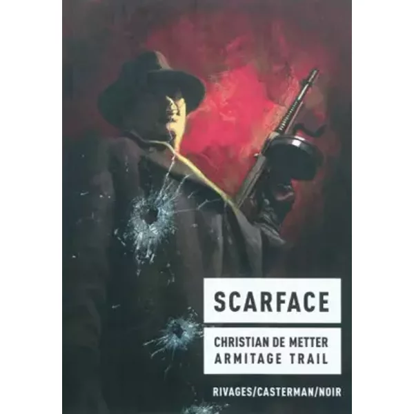 Scarface - Christian de Metter, Armitage Trail