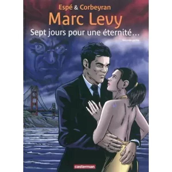 Sept jours pour une éternité... : Tome 2 - Espé, Eric Corbeyran, Marc Levy, Domnok