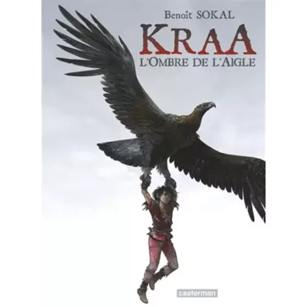 Kraa, tome 2 : L'ombre de l'aigle - Sokal, Benoît Sokal, Benoît Sokal, Benoît Sokal