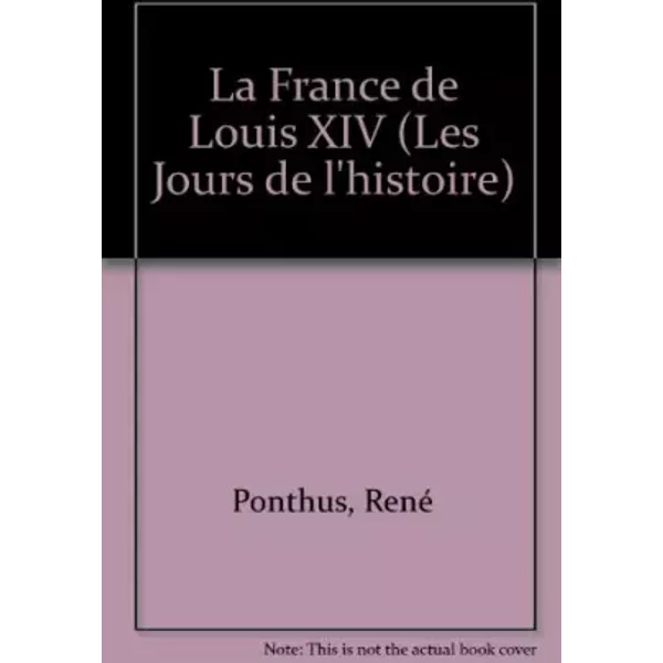 La France De Louis Xiv - René Ponthus-image