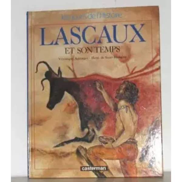 Lascaux Et Son Temps - Henri De Saint-Blanquat, VéRonique Ageorges-image