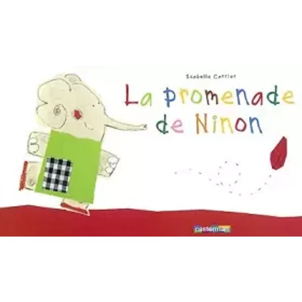 La Promenade de Ninon - Isabelle Carrier
