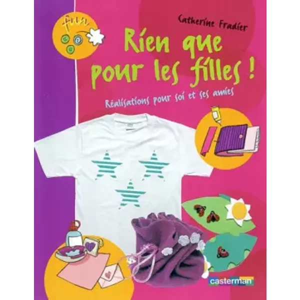 Rien Que Pour Les Filles ! RéAlisations Pour Soi Et Ses Amies - Catherine Fradier-image