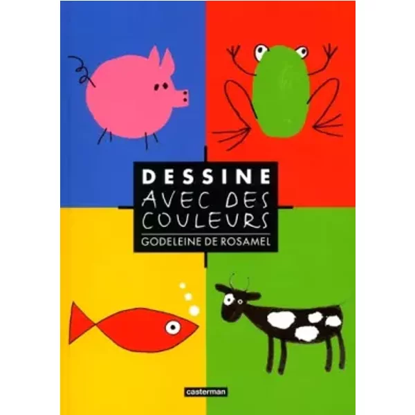 Dessine Avec Des Couleurs - Godeleine De Rosamel-image