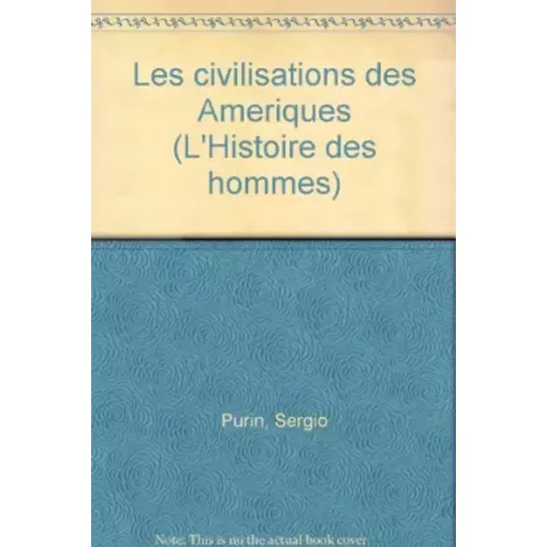 Les Civilisations Des AméRiques - Sergio Purin-image