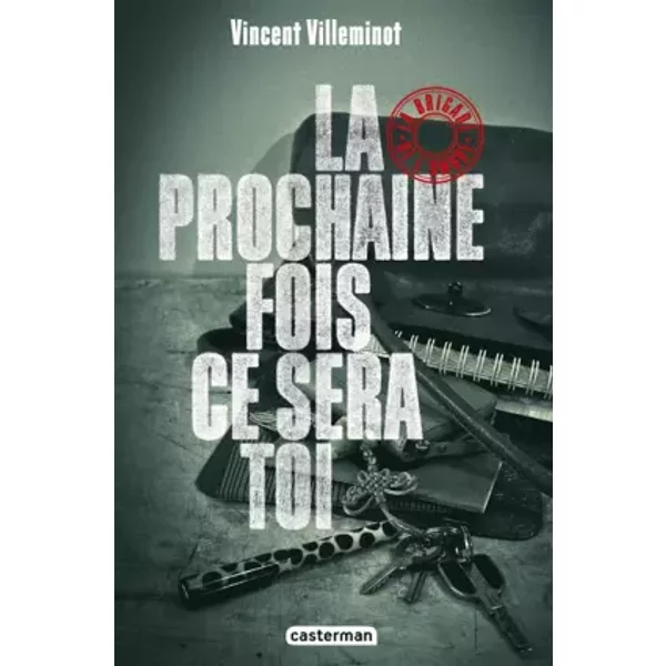 La Brigade De L'ombre : Tome 1, La Prochaine Fois Ce Sera Toi - Vincent Villeminot-image