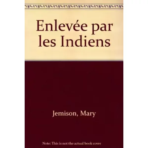 EnlevéE Par Les Indiens - Mary Jemison Et Jean-Michel Payet-image