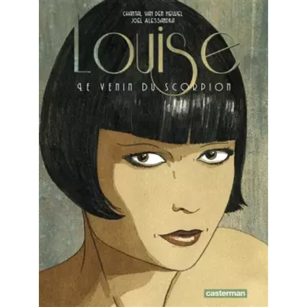 Louise, le venin du scorpion - JOEL ALESSANDRA / CHANTAL VAN DEN HEUVEL, Chantal Van Den Heuvel, Joël Alessandra