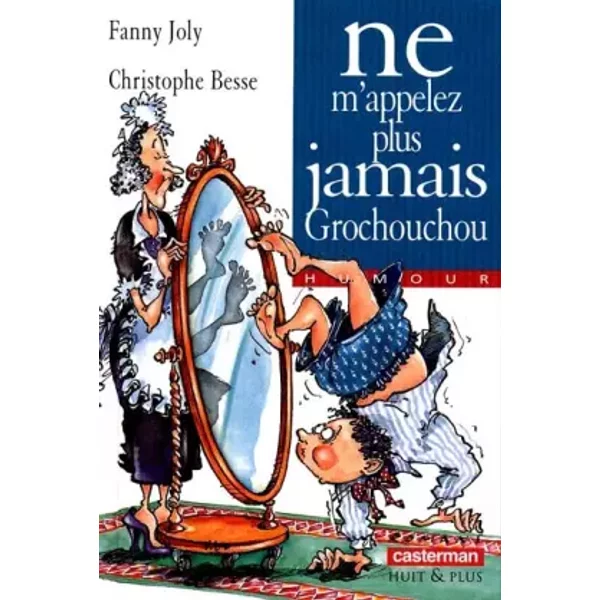 Ne M'appelez Plus Jamais Grochouchou - Christophe Besse Et Fanny Joly-image
