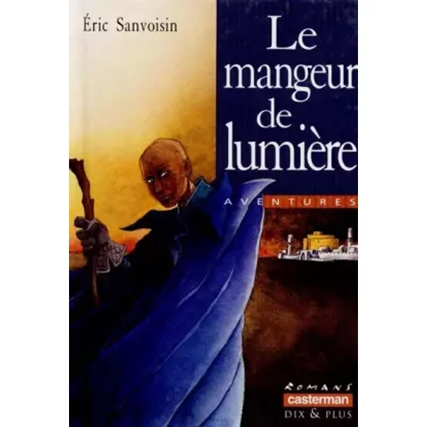 Le Mangeur De LumièRe - Eric Sanvoisin Et Jean-Michel Payet-image