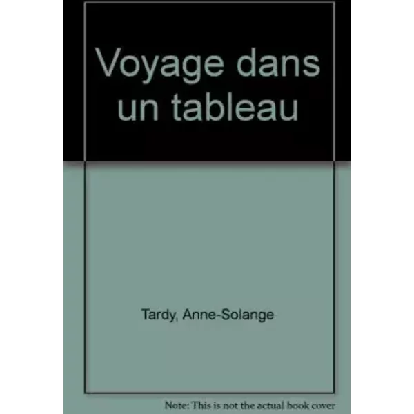 Voyage Dans Un Tableau - Anne-Solange Tardy-image
