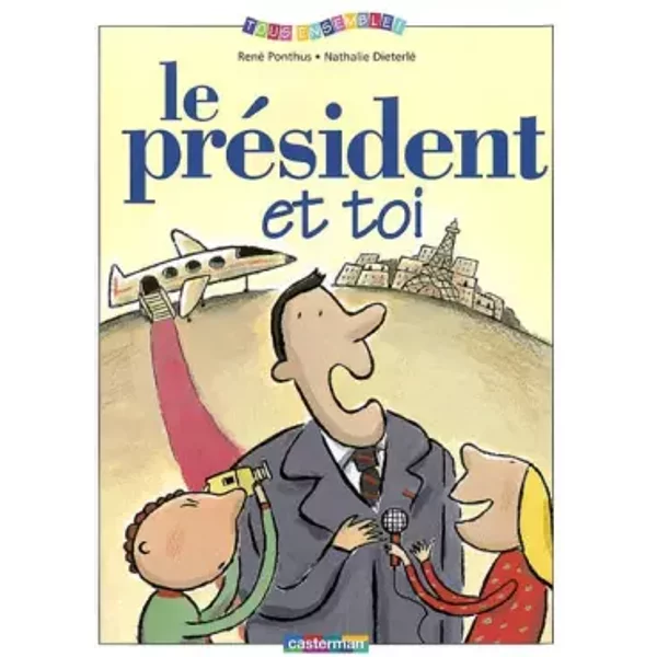 Le PréSident Et Toi - Sylvie Baussier, Nathalie Dieterlé-image