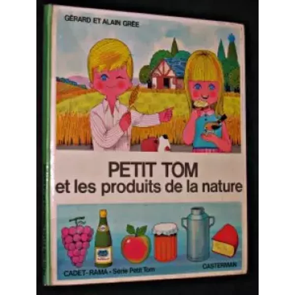 Petit Tom Et Les Produits De La Nature - Alain GréE-image