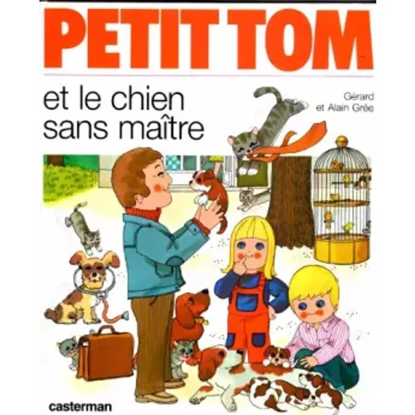 Petit Tom Et Le Chien Sans MaîTre - Alain GréE-image