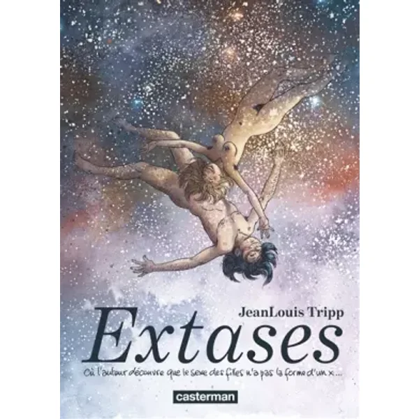 Où l'auteur découvre que le sexe des filles n'a pas la forme d'un x... - Tripp Jean-Louis, Studio Casterman BD, JeanLouis Tripp, JeanLouis Tripp