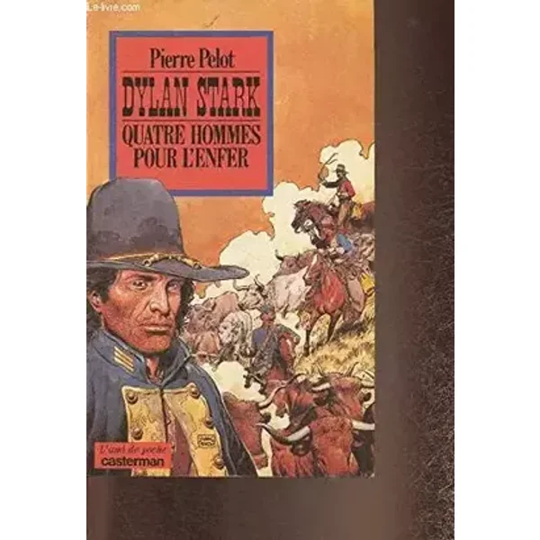 4 HOMMES POUR L'ENFER - Pierre Pelot