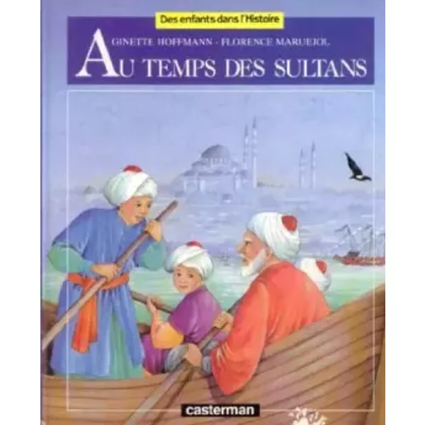 Au Temps Des Sultans - Ginette Hoffmann, Florence MaruéJol-image